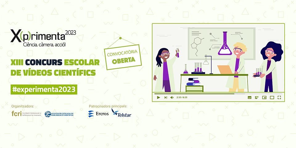 Oberta la inscripció al concurs escolar de vídeos científics X(p)rimenta 2023!